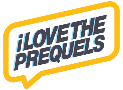 i Love the prequels